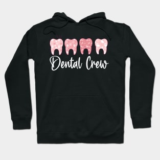 Dental Crew - Oral Hygienist - RDH Dentist Gift Hoodie